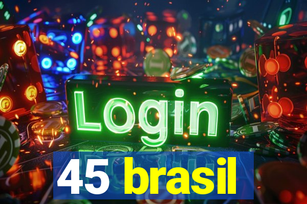 45 brasil